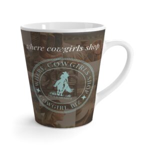 Where Cowgirls Shop Latte Mug