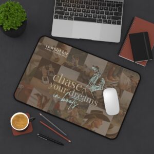 Chase Your Dreams in Boots Desk Mat