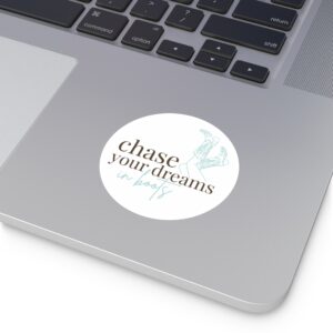 Chase Your Dreams in Boots Round Stickers, Indoor/Outdoor